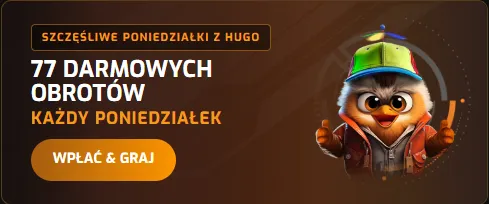 Poniedziałki w Hugo Casino Polska Hugo Casino Polska – karta Szczęśliwe Poniedziałki z Hugo: 77 darmowych obrotów każdy poniedziałek